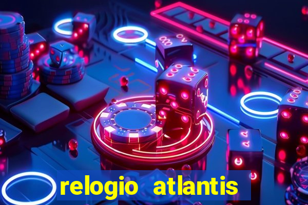 relogio atlantis gold é bom