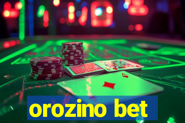 orozino bet