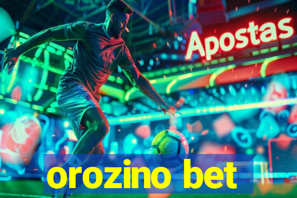 orozino bet