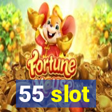 55 slot