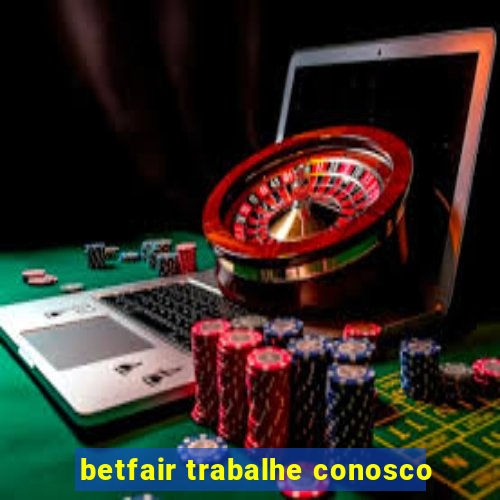 betfair trabalhe conosco