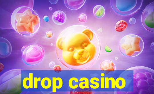 drop casino