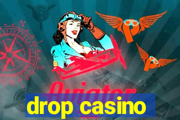 drop casino