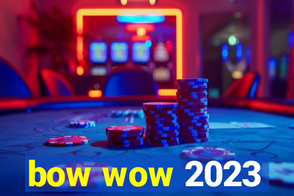 bow wow 2023