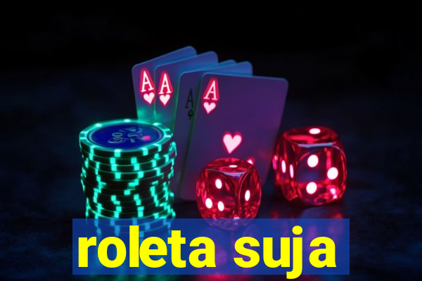 roleta suja