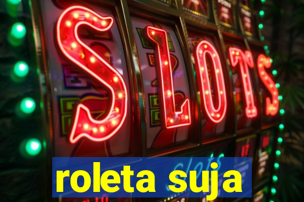 roleta suja