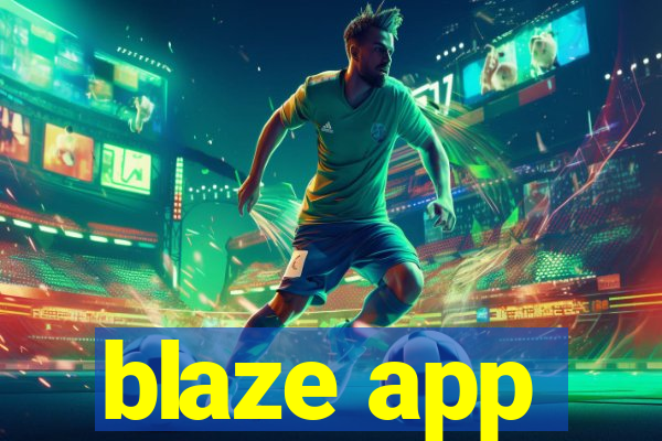 blaze app