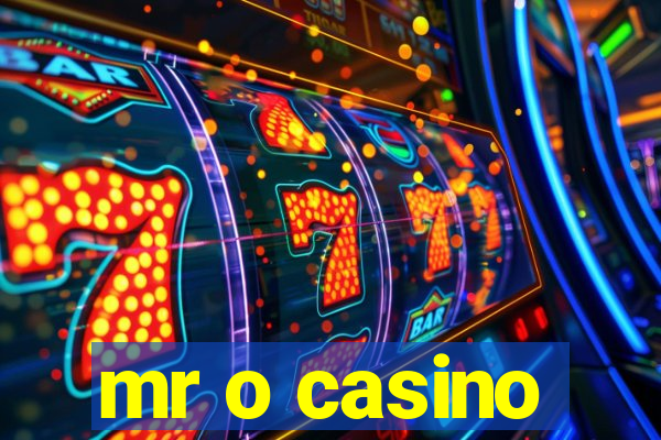 mr o casino