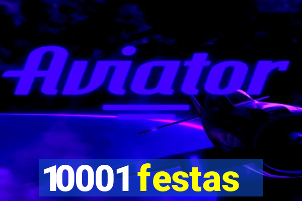 10001 festas