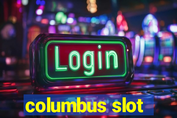 columbus slot