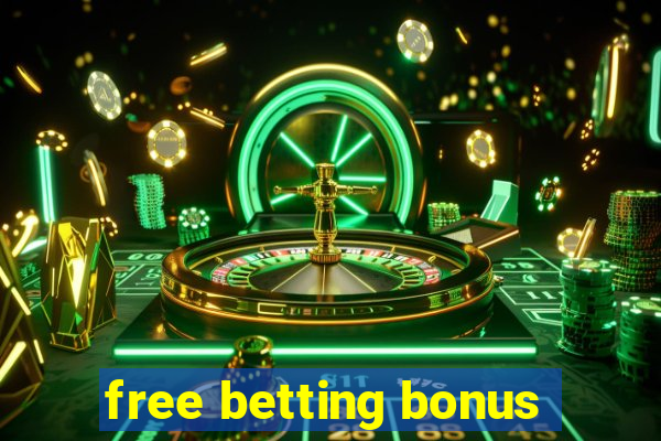 free betting bonus