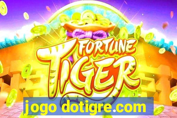 jogo dotigre.com