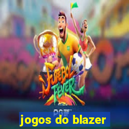 jogos do blazer