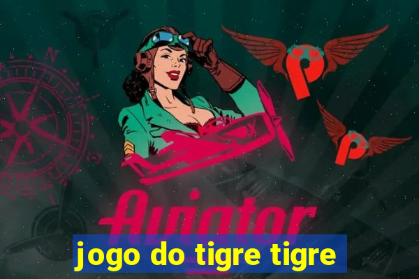 jogo do tigre tigre