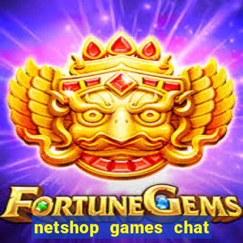 netshop games chat ao vivo