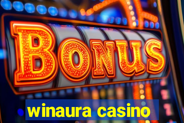 winaura casino