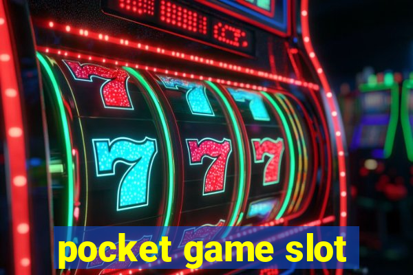 pocket game slot