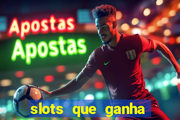 slots que ganha dinheiro de verdade