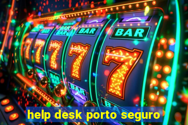 help desk porto seguro