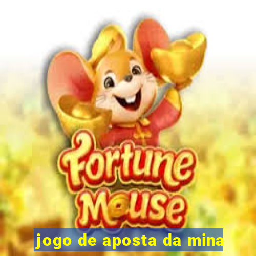 jogo de aposta da mina