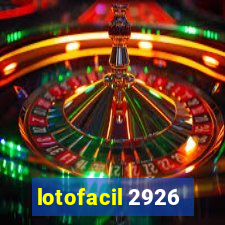 lotofacil 2926