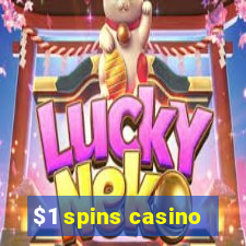 $1 spins casino