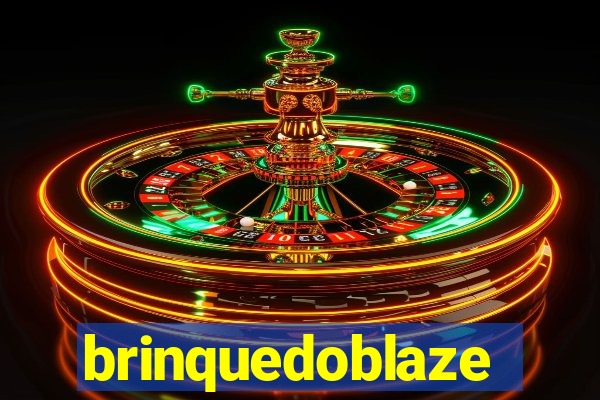 brinquedoblaze