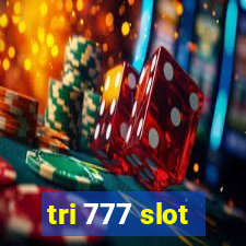 tri 777 slot