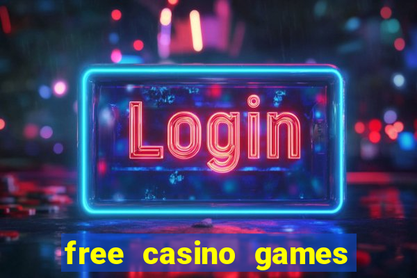 free casino games free casino games