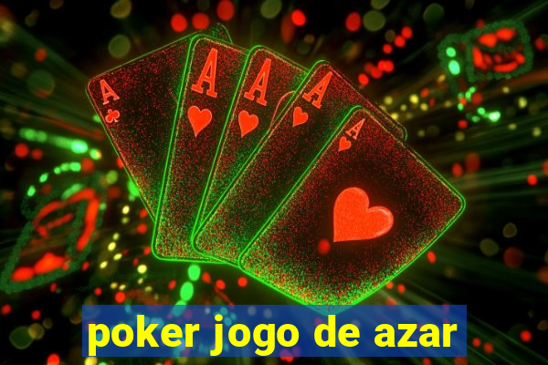 poker jogo de azar