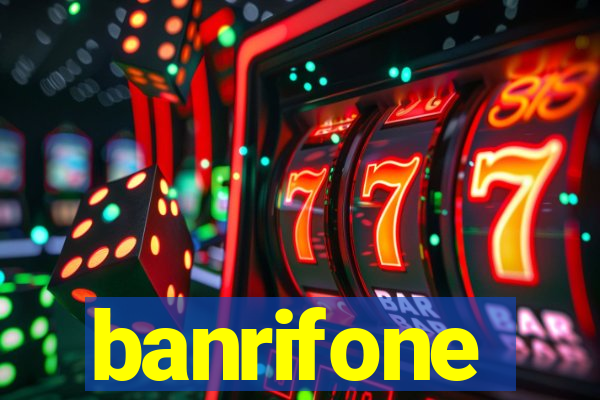 banrifone