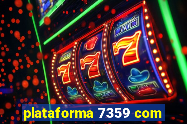 plataforma 7359 com