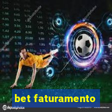 bet faturamento