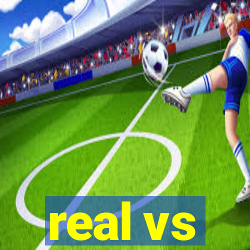 real vs