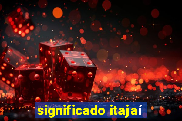 significado itajaí