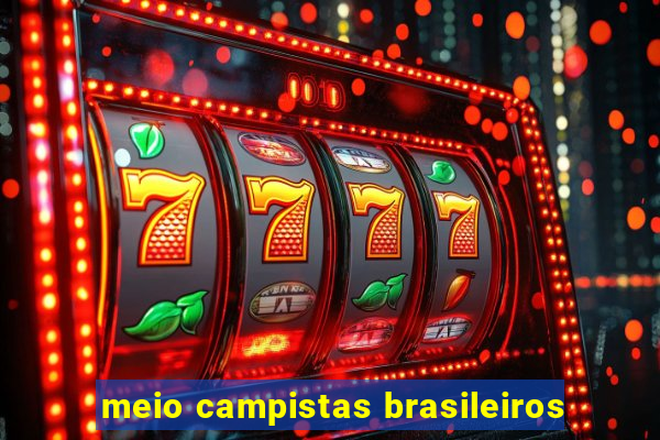 meio campistas brasileiros