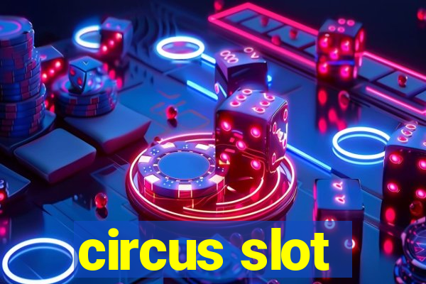 circus slot