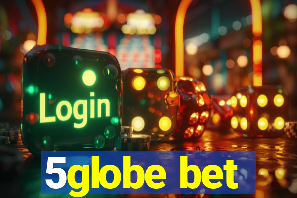 5globe bet