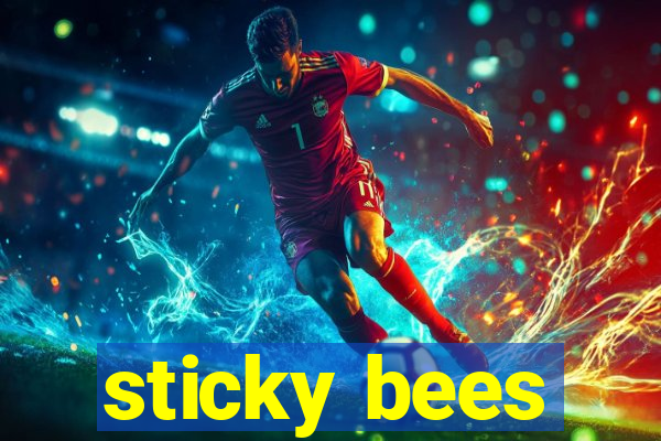 sticky bees