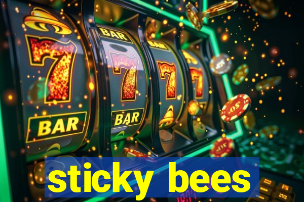 sticky bees