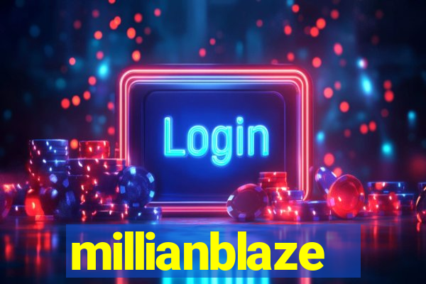 millianblaze