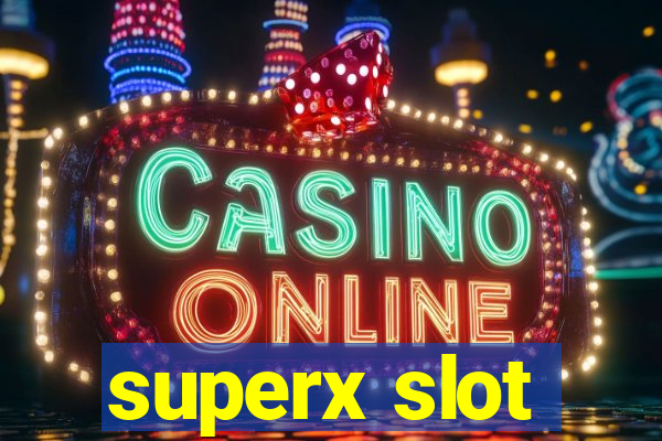 superx slot