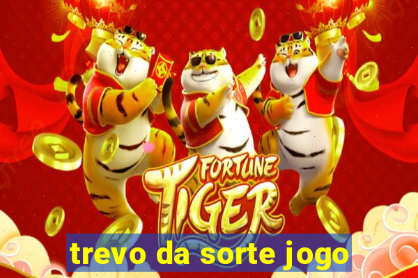 trevo da sorte jogo