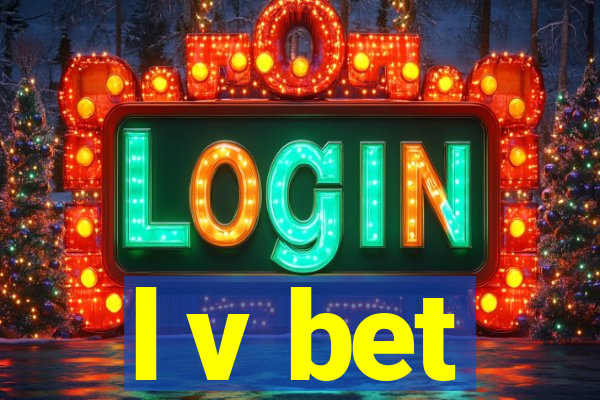 l v bet