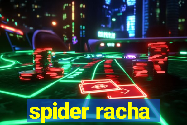 spider racha