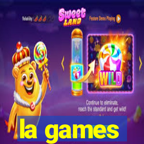 la games