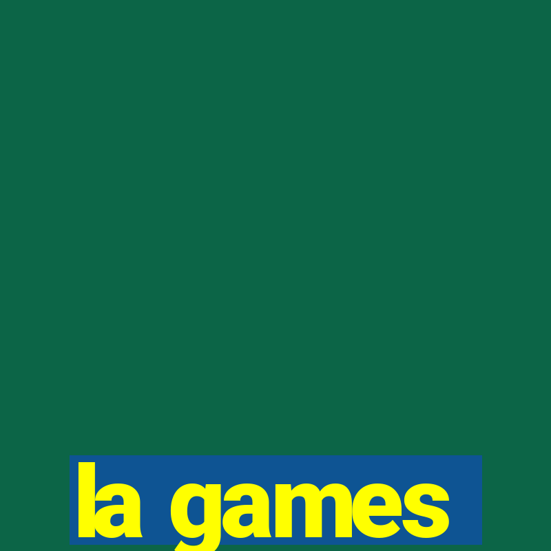 la games