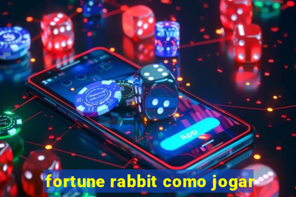 fortune rabbit como jogar