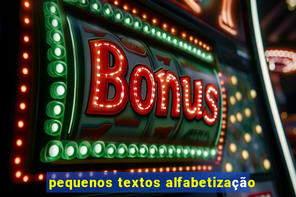 pequenos textos alfabetização