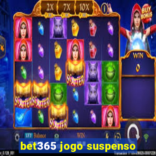 bet365 jogo suspenso